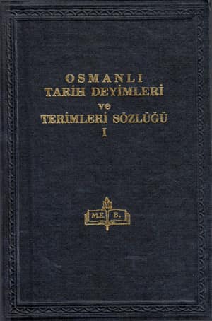 Osmanli Tarih Deyimleri ve Terimleri Sozlugu (3 vols.)