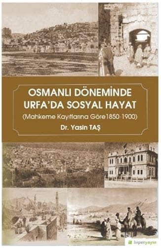 Osmanli Doneminde Urfa'da Sosyal Hayat