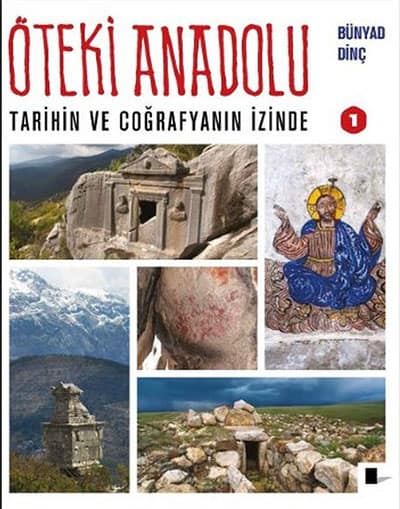 Oteki Anadolu 1 Tarihin ve Cografyanin Izinde