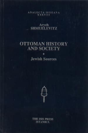 Ottoman History and Society. Jewish Sources