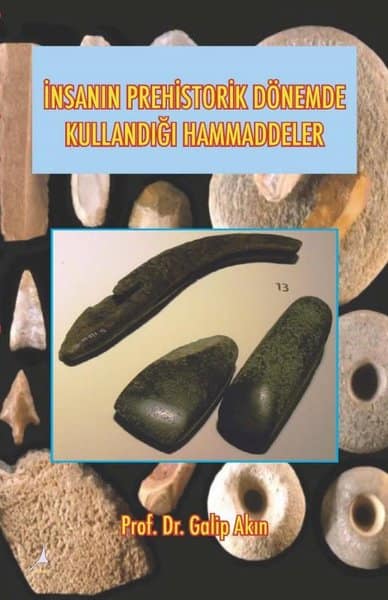 Insanin Prehistorik Donemde Kullandigi Ham Maddeler
