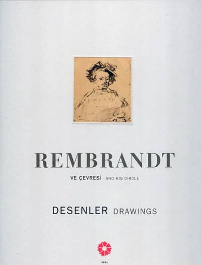 Rembrandt and His Circle Drawings / Rembrandt ve Çevresi Desenler