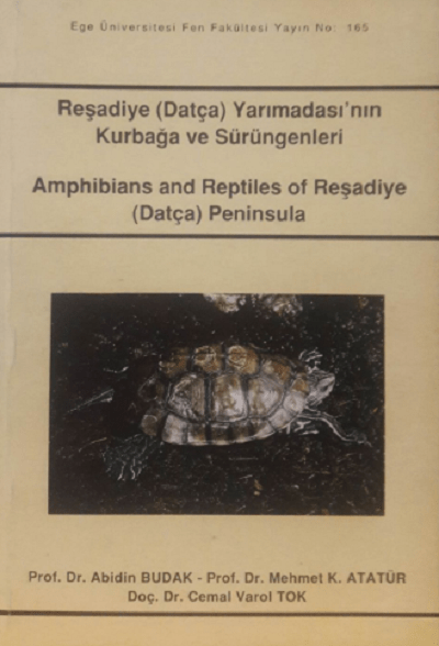 Amphibians and Reptiles of Resadiye (Datca) Peninsula / Resadiye (Datca) Yarimadasi'nin Kurbaga ve Surungenleri