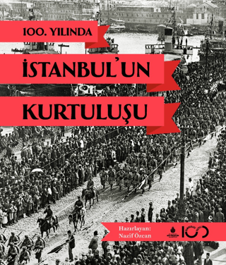100. Yilinda Istanbul'un Kurtulusu