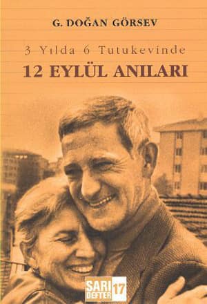 3 Yilda 6 Tutukevinde 12 Eylul Anilari