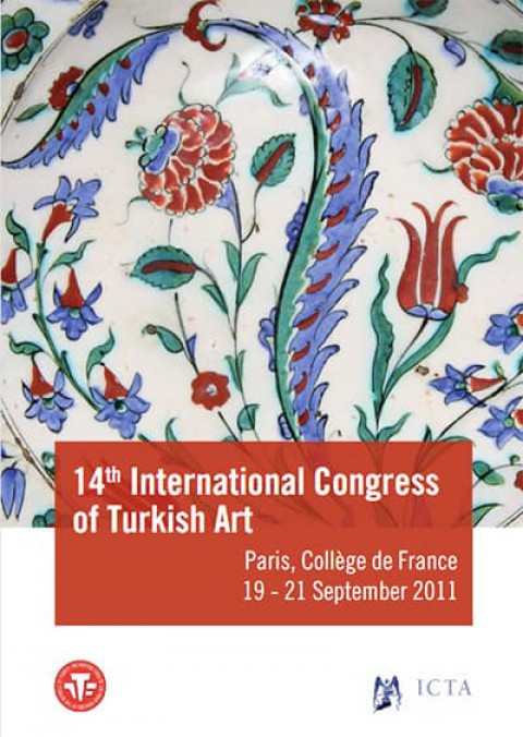 14th International Congress of Turkish Art (Paris, Collège de France, 19-21 September 2011)