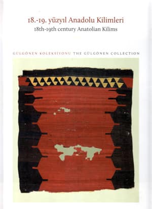 18th-19th century Anatolian Kilims - Gulgonen Collection  / 18.-19. Yuzyil Anadolu Kilimleri - Gulgonen Koleksiyonu
