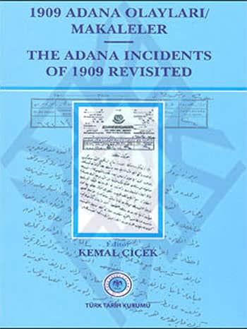 The Adana Incidents of 1909 Revisited / 1909 Adana Olayları / Makaleler