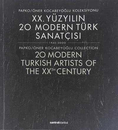 20 Modern Turkish Artists of the XXth Century - Papko / Oner Kocabeyoglu Collection