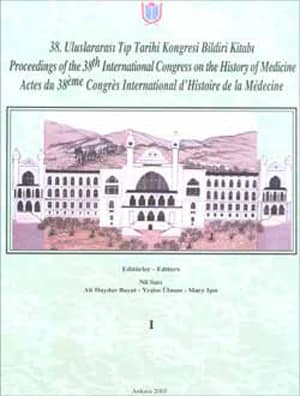 Proceedings of the 38th International Congress on the History of Medicine / Actes du 38ème Congrès International d&#39;Histoire de la Mèdecine (3 Vols.)