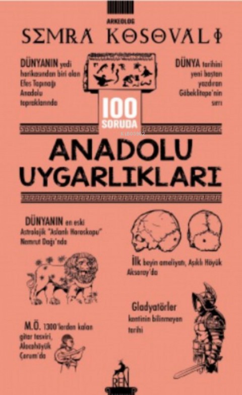 100 Soruda Anadolu Uygarliklari