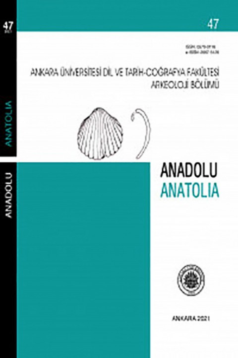 Anadolu / Anatolia 47 - Ankara University Journal of the Archaeology Department Faculty of Letters