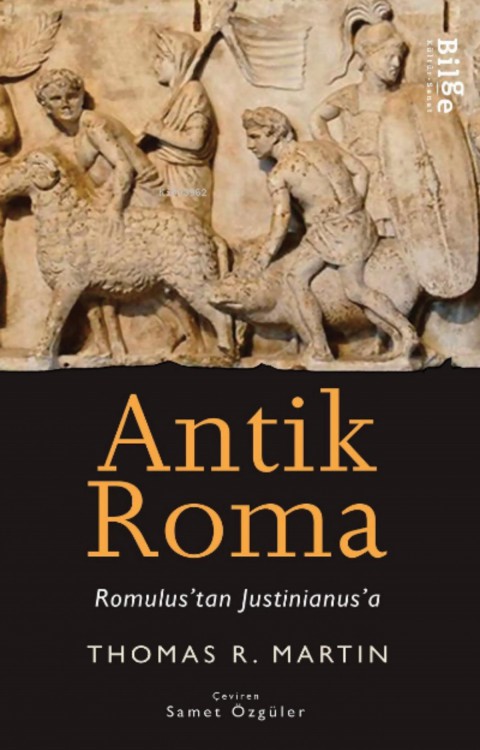 Antik Roma. Romulus'tan Justinianus'a