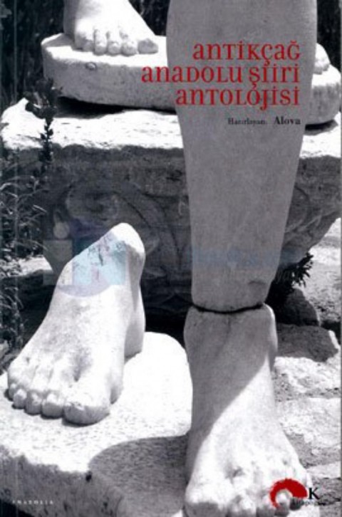 Antikcag Anadolu Siiri Antolojisi