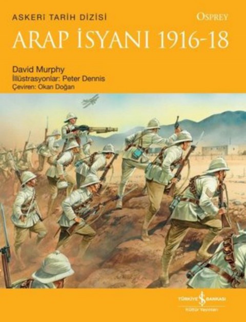 Arap Isyani 1916-18 - Osprey Askeri Tarih Dizisi