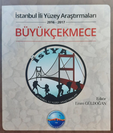 Buyukcekmece - Istanbul Ili Yuzey Arastirmalari 2016- 2017