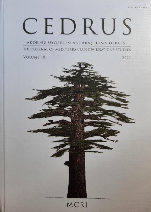 CEDRUS Akdeniz Uygarliklari Arastirma Dergisi  Sayi IX / The Journal of Mediterranean Civilisations Studies Volume IX