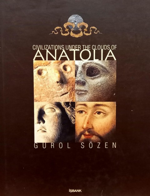 Civilizations Under The Clouds Of Anatolia