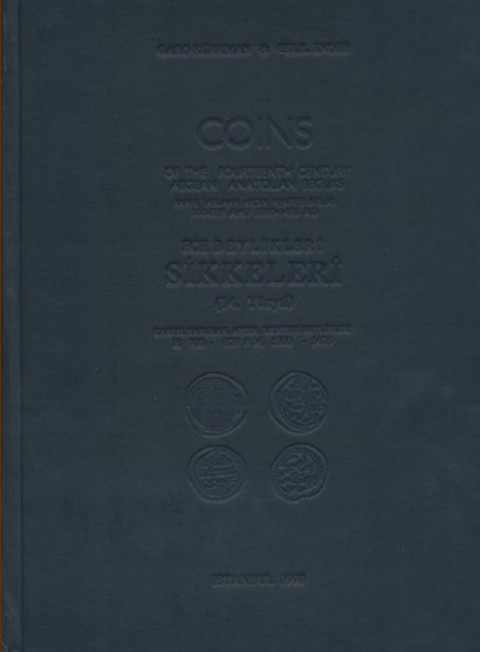  Coins of the Fourteenth Century Aegean Anatolian Begliks / Ege Beylikleri Sikkeleri (14. Yüzyıl)