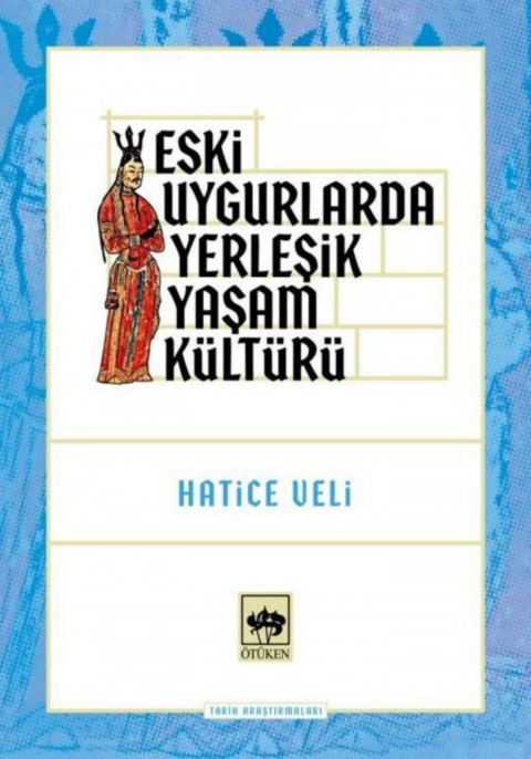 Eski Uygurlarda Yerlesik Yasam Kulturu