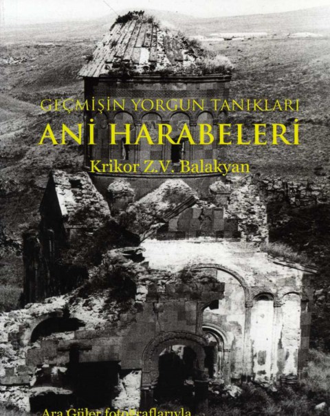 Gecmisin Yorgun Taniklari Ani Harabeleri