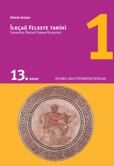 Ilkcag Felsefe Tarihi 1. Sokrates Oncesi Yunan Felsefesi