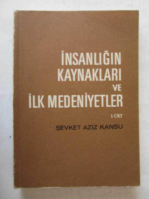 Insanligin Kaynaklari ve Ilk Medeniyetler 1. Cilt