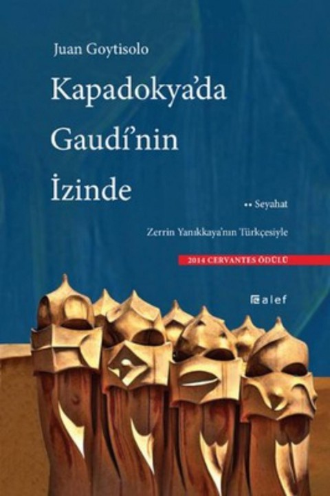 Kapadokya'da Gaudi'nin Izinde