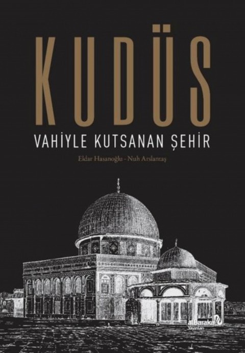 Kudus: Vahiyle Kutsanan Sehir