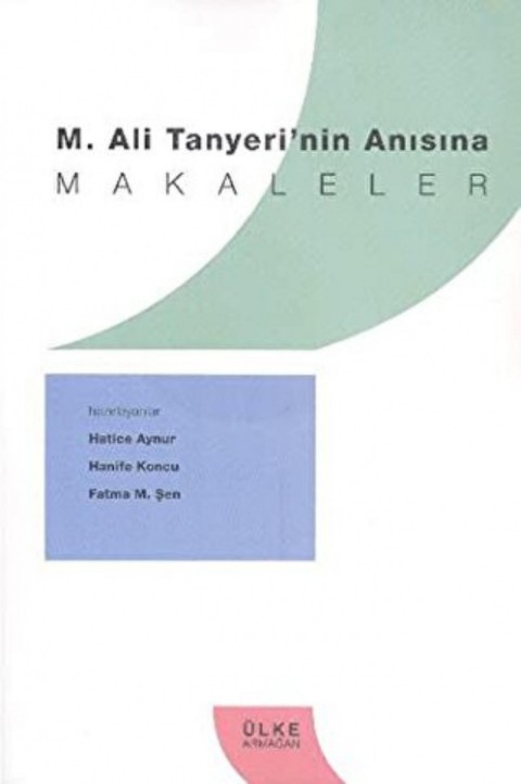 M. Ali Tanyeri`nin Anisina Makaleler