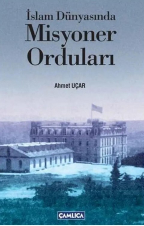 Misyoner Ordulari - Islam Dunyasinda