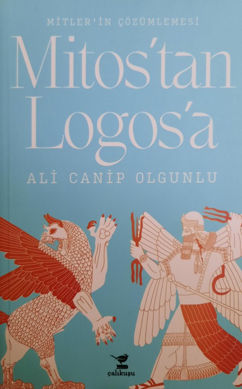Mitos'tan Logos'a Mitler'in Cozumlemesi