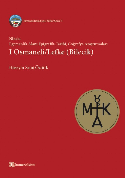 Nikaia: Egemenlik Alani Epigrafik-Tarihi, Cografya  Arastirmalari Osmaneli/Lefke (Bilecik)