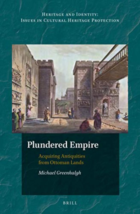 Plundered Empire - Heritage and Identity: Issues In Cultural Heritage Protection