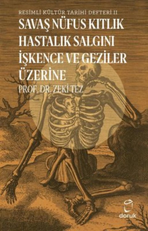 Savas Nufus Kitlik Hastalik Iskence ve Geziler Uzerine - Resimli Kultur Tarihi Defteri 2