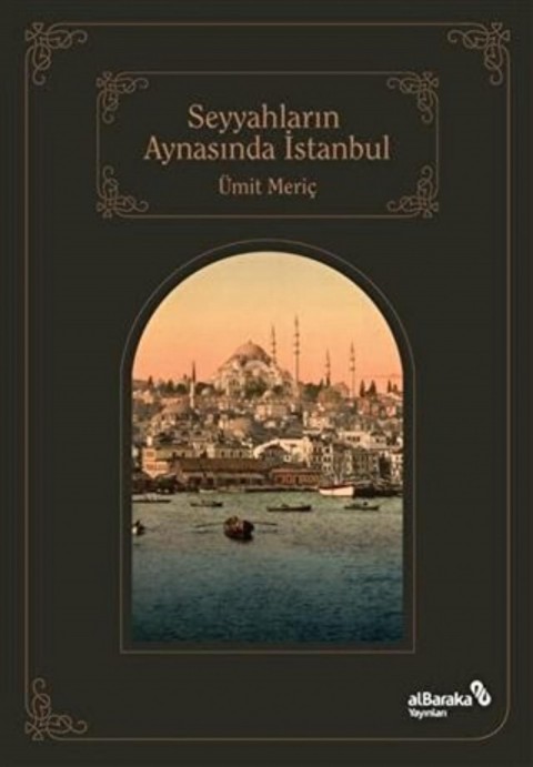 Seyyahlarin Aynasinda Istanbul