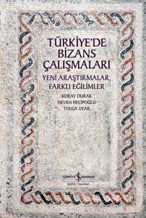 Turkiye’de Bizans Calismalari