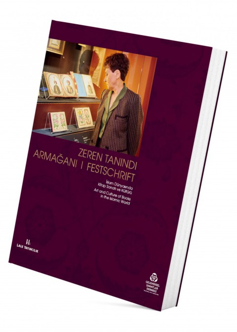 Art and Culture of Books in the Islamic World - Zeren Tanindi Festschrift