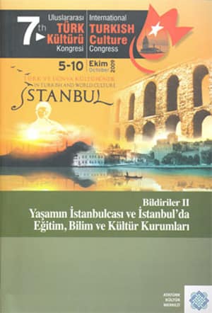 7th International Turkish Culture Congress / 7. Uluslararasi Turk Kulturu Kongresi Bildirileri-II - Yasamin Istanbulcasi ve Istanbul'da Egitim, Bilim ve Kultur Kurumları