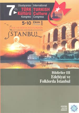 7.Uluslararasi Turk Kulturu Kongresi Bildirileri-III Edebiyat ve Folklorda Istanbul / 7th International Turkish Culture Congress