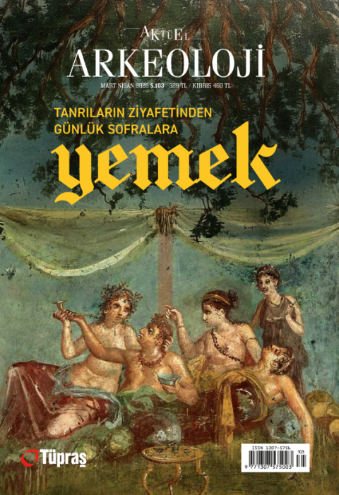 Aktuel Arkeoloji Sayi 103 (Mart - Nisan 2025)
