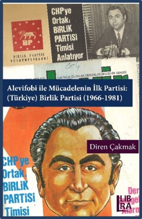 Alevifobi İle Mucadelenin Ilk Partisi: (Turkiye) Birlik Partisi (1966-1981)