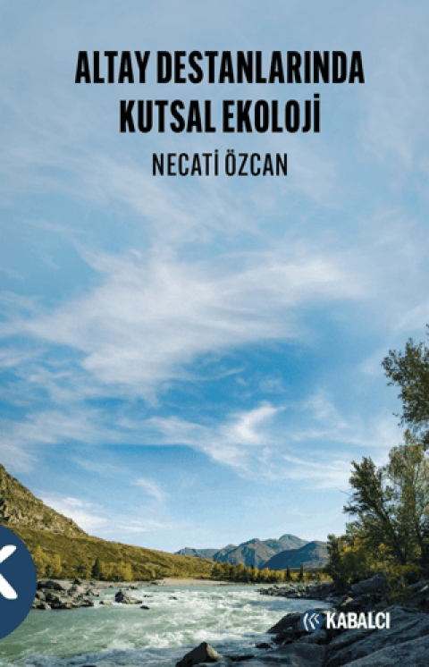 Altay Destanlarinda Kutsal Ekoloji