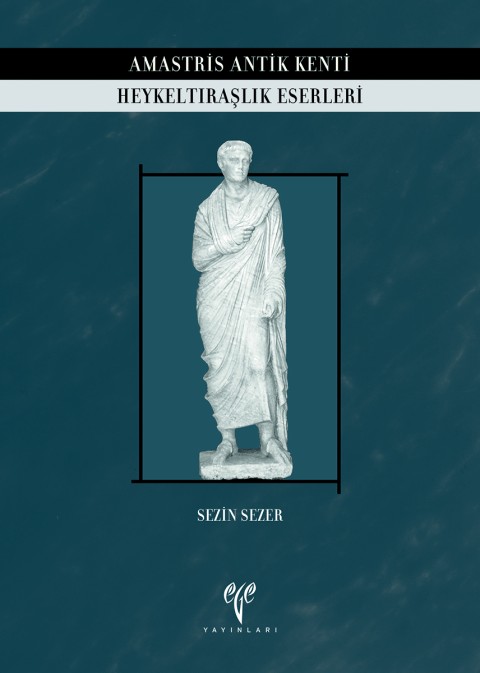 Amastris Antik Kenti Heykeltraslik Eserleri