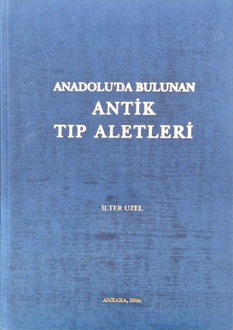 Anadolu&#39;da Bulunan Antik Tip Aletleri