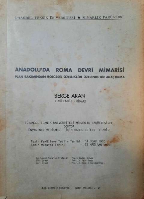 Anadolu'da Roma Devri Mimarisi: Plan Bakimindan Bolgesel Ozellikleri Uzerinde Bir Arastirma