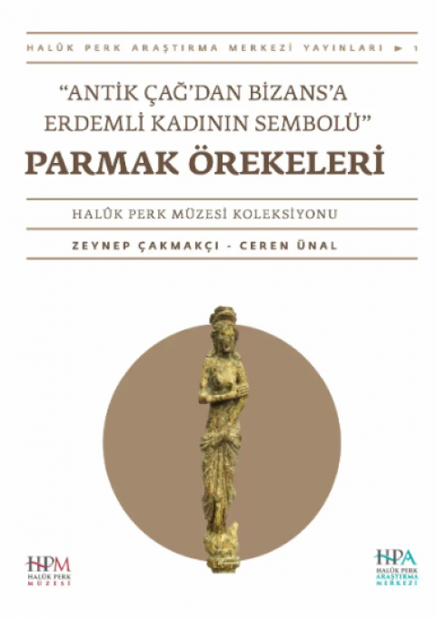Antik Cag' dan Erken Bizans'a Erdemli Kadinin Sembolu Parmak Ornekleri