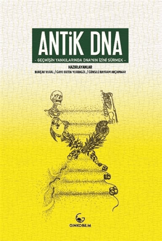 Antik DNA - Gecmişin Yankilarinda DNA'nin Izini Surmek