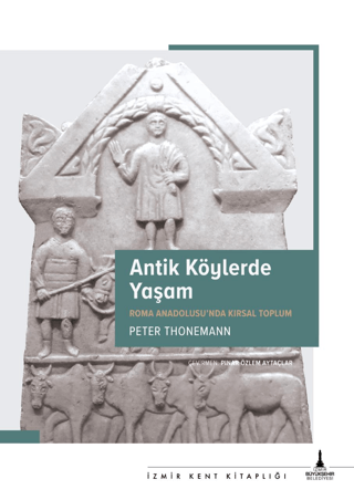 Antik Koylerde Yasam Roma Anadolusu’nda Kirsal Yasam