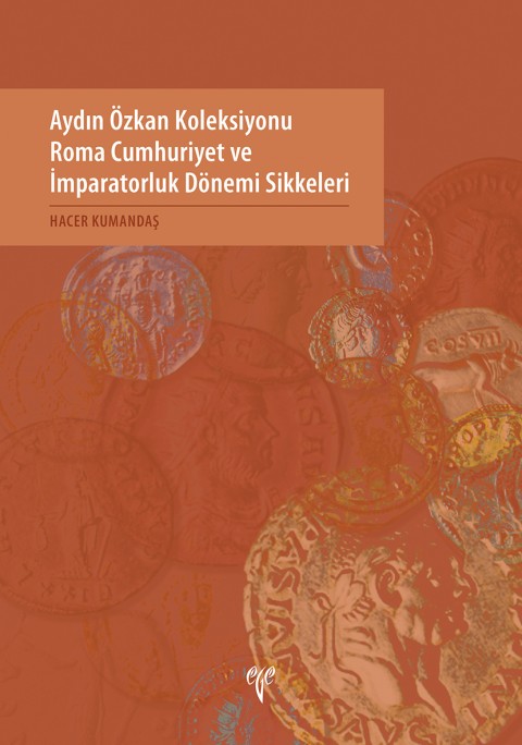 Aydın Ozkan Koleksiyonu Roma Cumhuriyet ve Imparatorluk Donemi Sikkeleri